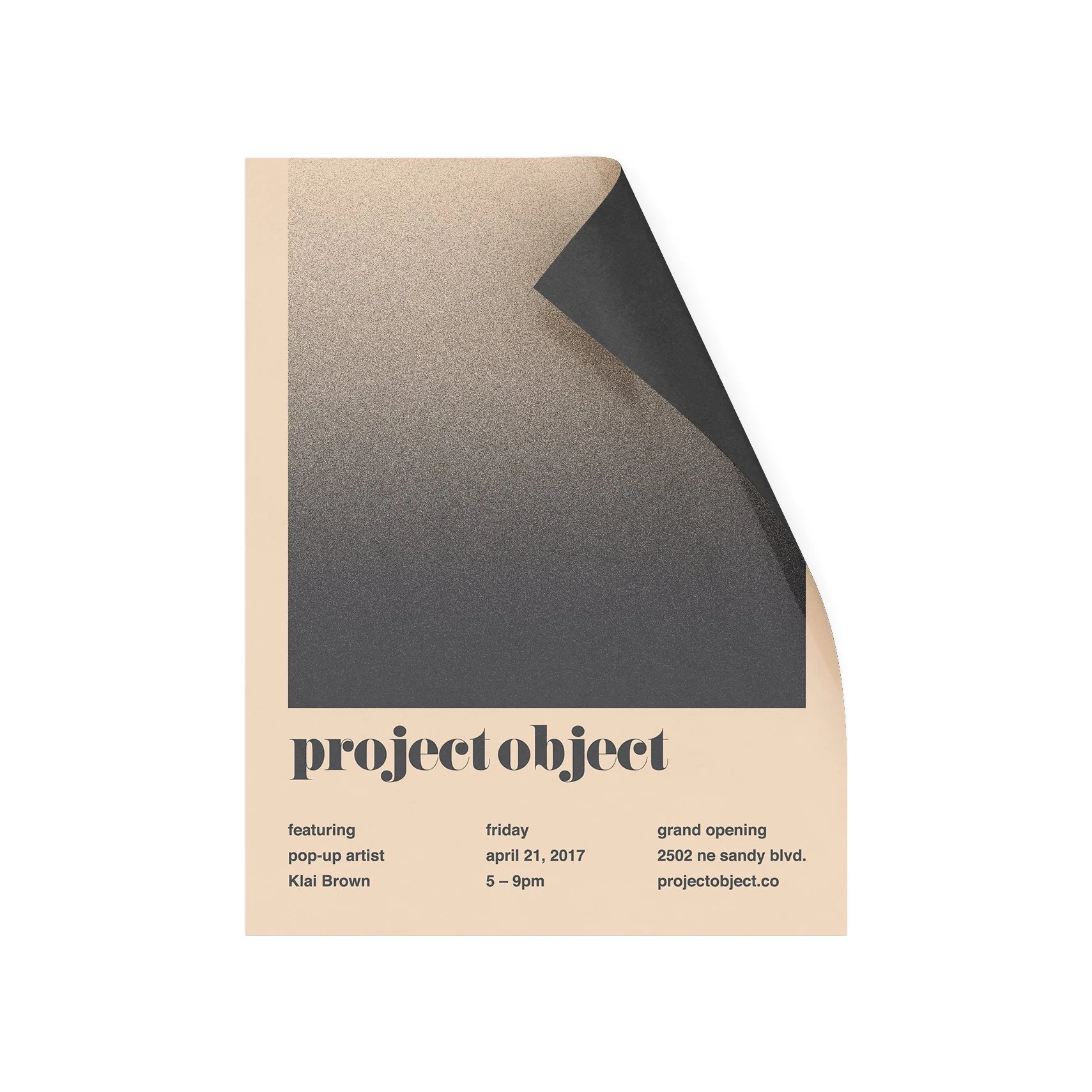 A peach poster with a curled corner and the project object wordmark: grand opening, Friday April 21, 2017, 5 to 9 pm, featuring pop-up artist Klai Brown.